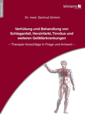 cover image of Verhütung und Behandlung von Schlaganfall, Herzinfarkt, Tinnitus und weiteren Gefäßerkrankungen